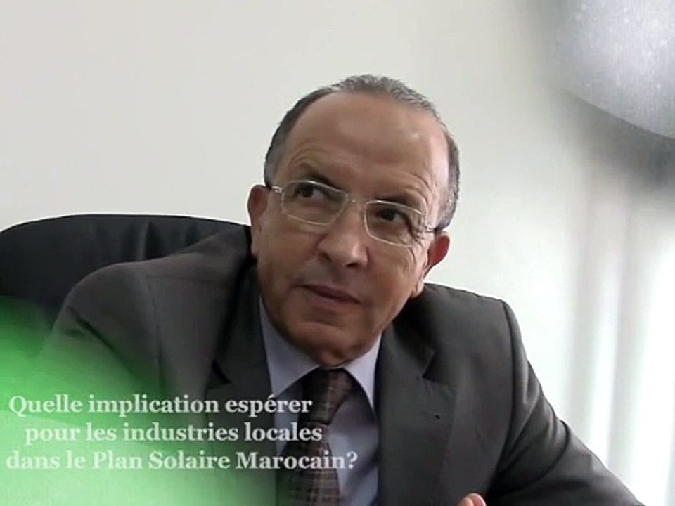 Industrie au Maroc - Plan Solaire Marocain - Centrale Ouarzazate - Abdelhamid Souiri