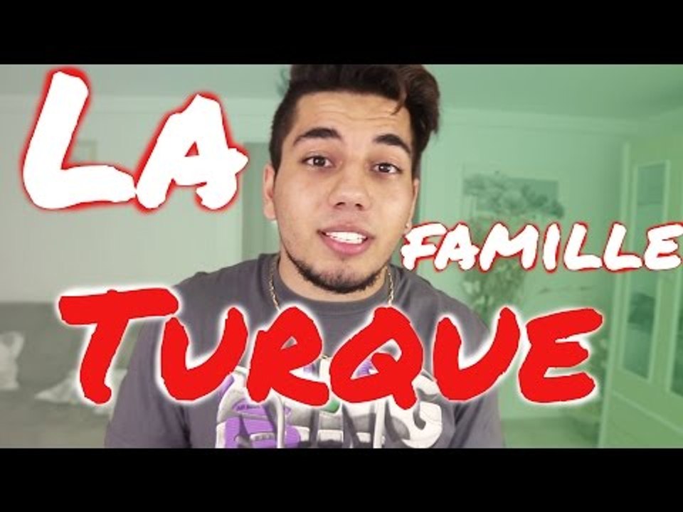 LA FAMILLE TURQUE