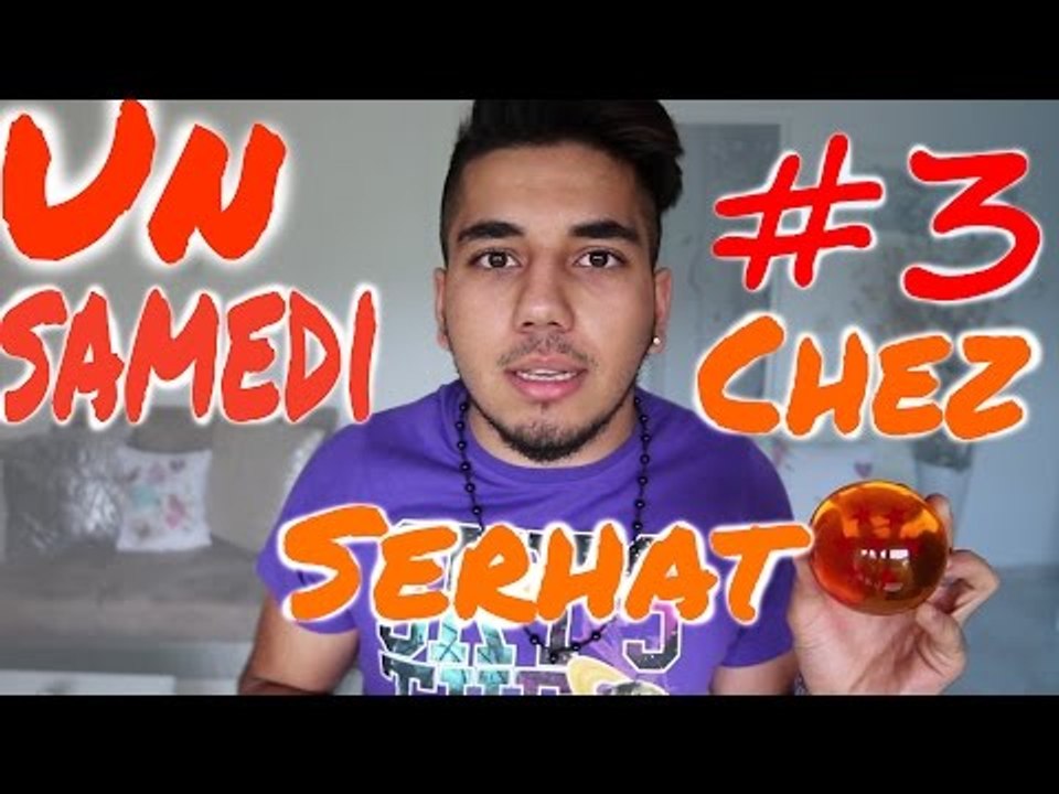 Un Samedi Chez Serhat #3 - 70 000 Abonnés !