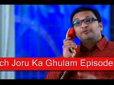 Joru Ka Ghulam Episode 17