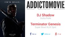 Terminator Genisys - Super Bowl XLIX Spot Music #1 (DJ Shadow - I Gotta Rokk)