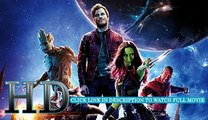 Watch Guardians of the Galaxy Full Movie Streaming Online 1080p HD