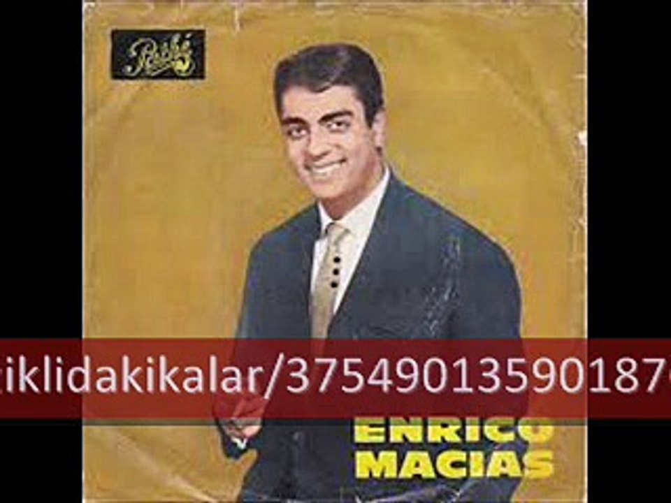 Enrico Macias - Mon Ami Mon Frere