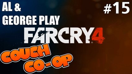Far Cry 4 (With Al & George) - Part 15