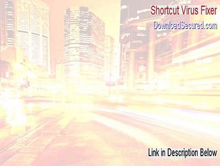Shortcut Virus Fixer Free Download - Legit Download [2015]