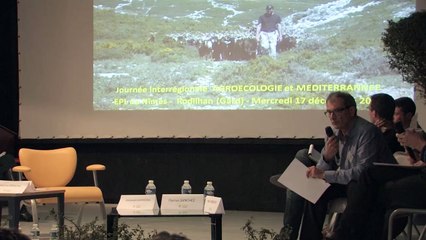 Table ronde 2 : La biodiversité : pourquoi, pour qui ? (5/7) Agroécologie et Méditerranée