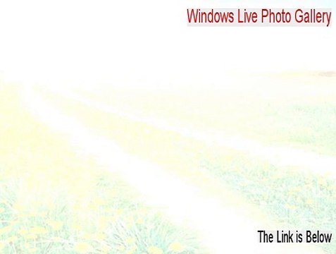 Windows Live Photo Gallery Cracked [Instant Download 2015]