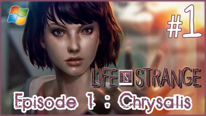 Life is Strange 【PC】 -  Pt.1 「Episode 1  ：  Chrysalis」