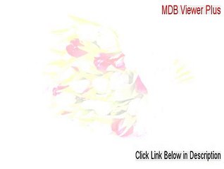 MDB Viewer Plus Full Download (Free of Risk Download 2015)