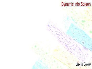 Dynamic Info Screen Download (Risk Free Download 2015)