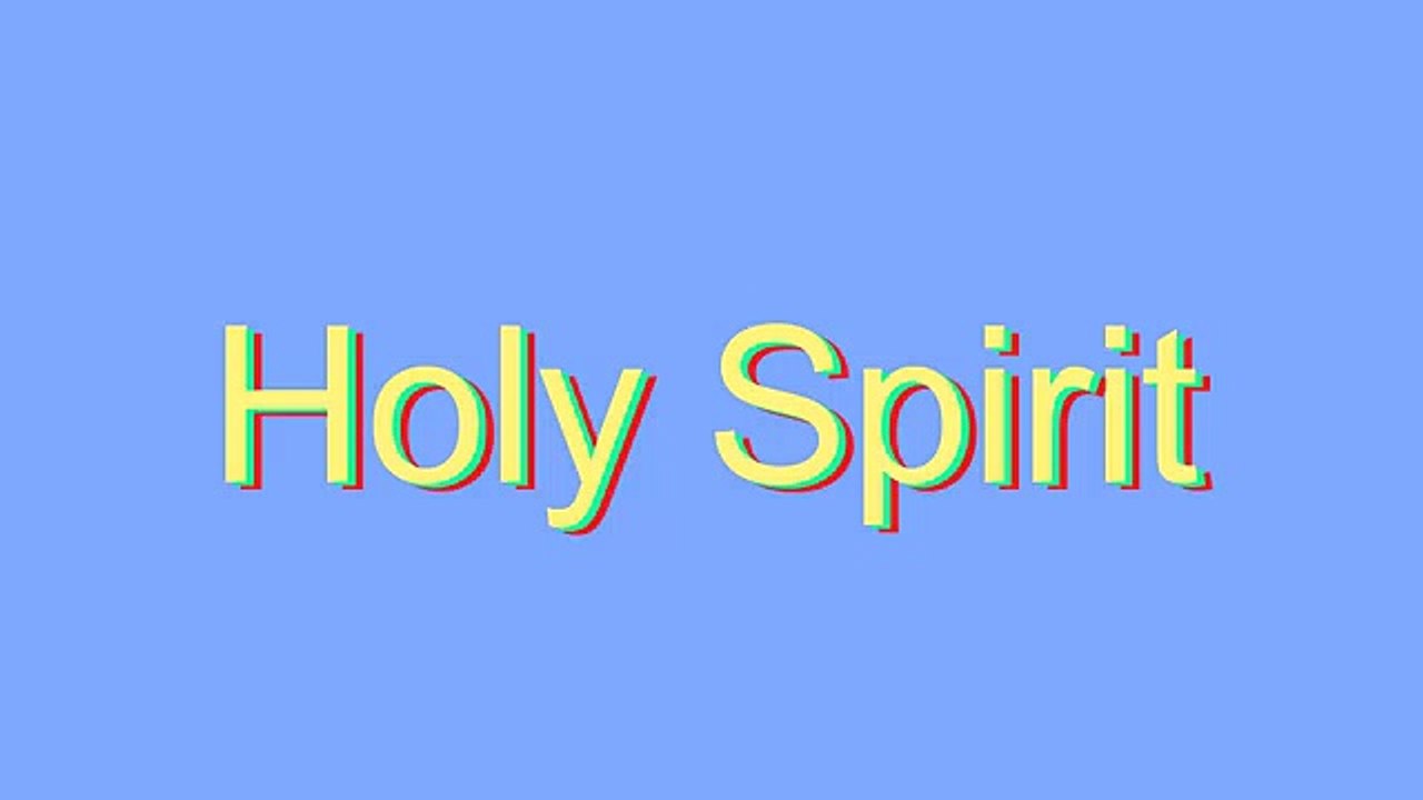 How to Pronounce Holy Spirit