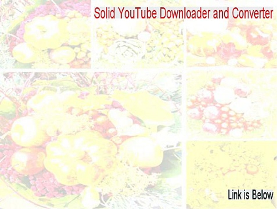 Solid YouTube Downloader and Converter Crack [Legit Download]