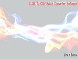XLSX To CSV Batch Converter Software Crack [Free of Risk Download]