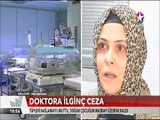 Doktora ilginç ceza Tüpleri bağlamayı unuttu doğan çocuğun masrafları üstüne kaldı