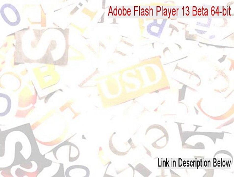 Adobe Flash Player 13 Beta 64-bit Cracked - Free of Risk Download