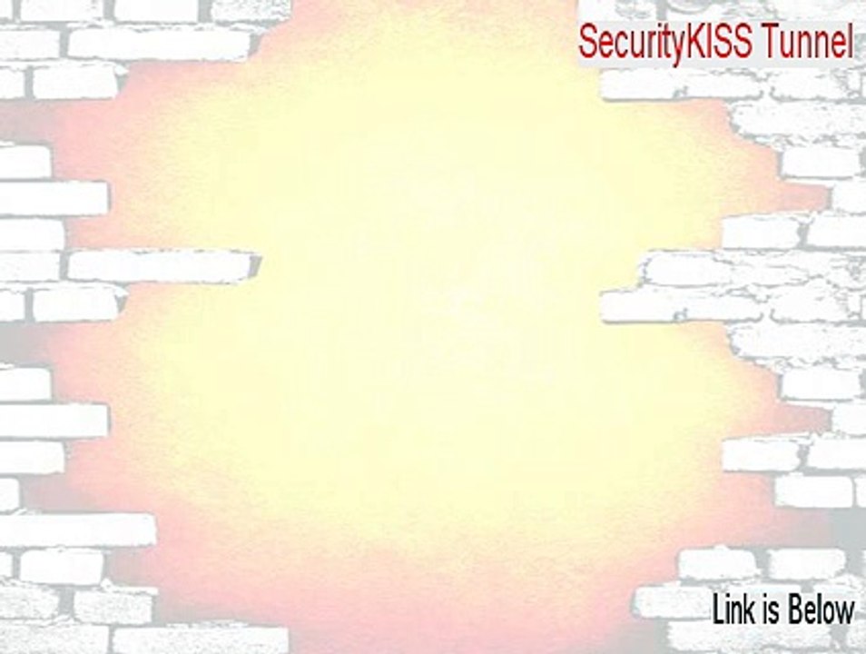 SecurityKISS Tunnel Full Download (Legit Download 2015)