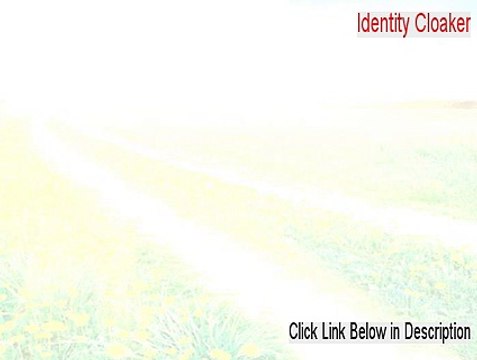 Identity Cloaker Free Download (Instant Download)