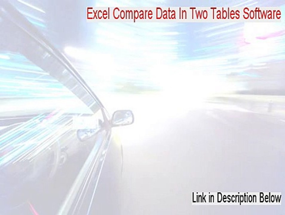 Excel Compare Data In Two Tables Software Key Gen [Free of Risk Download 2015]