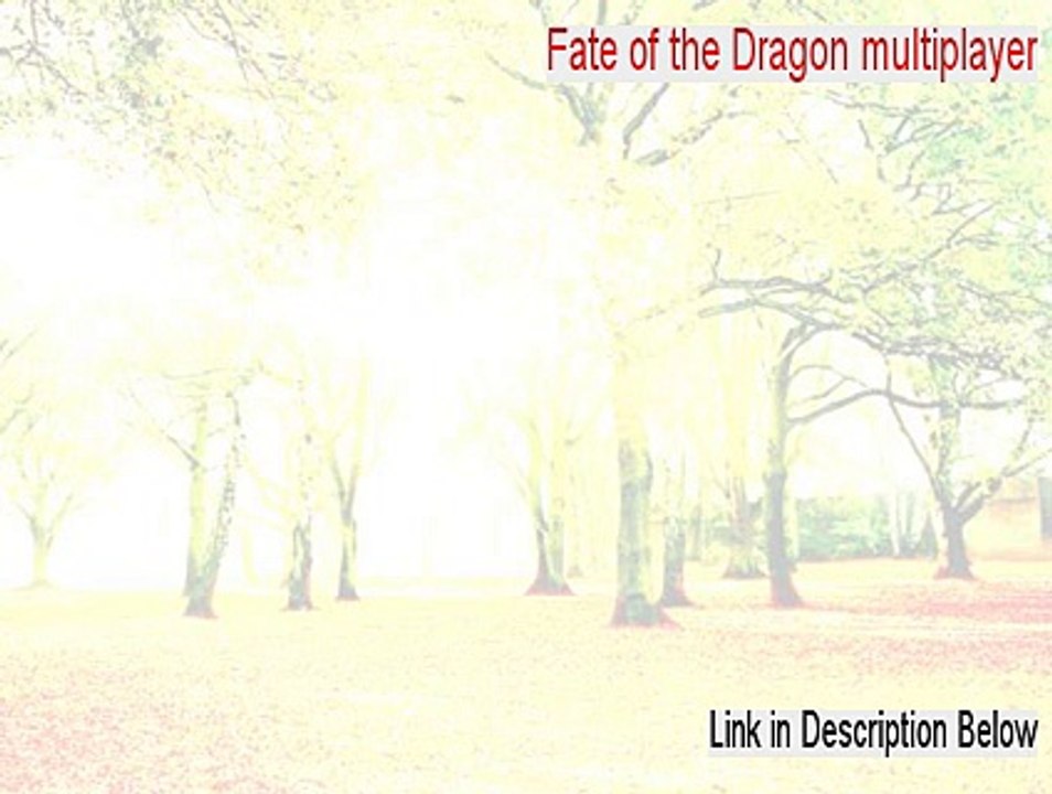 Fate of the Dragon multiplayer Download Free - download fate of the dragon multiplayer demo