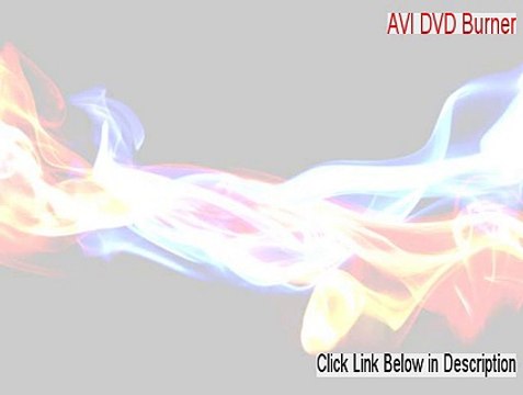 AVI DVD Burner Key Gen - Risk Free Download (2015)