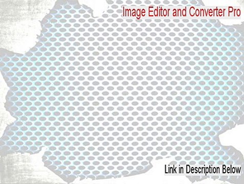 Image Editor and Converter Pro Serial - Download Now [2015]