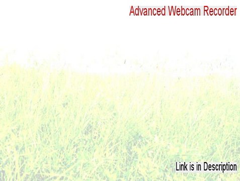 Advanced Webcam Recorder Serial - Instant Download