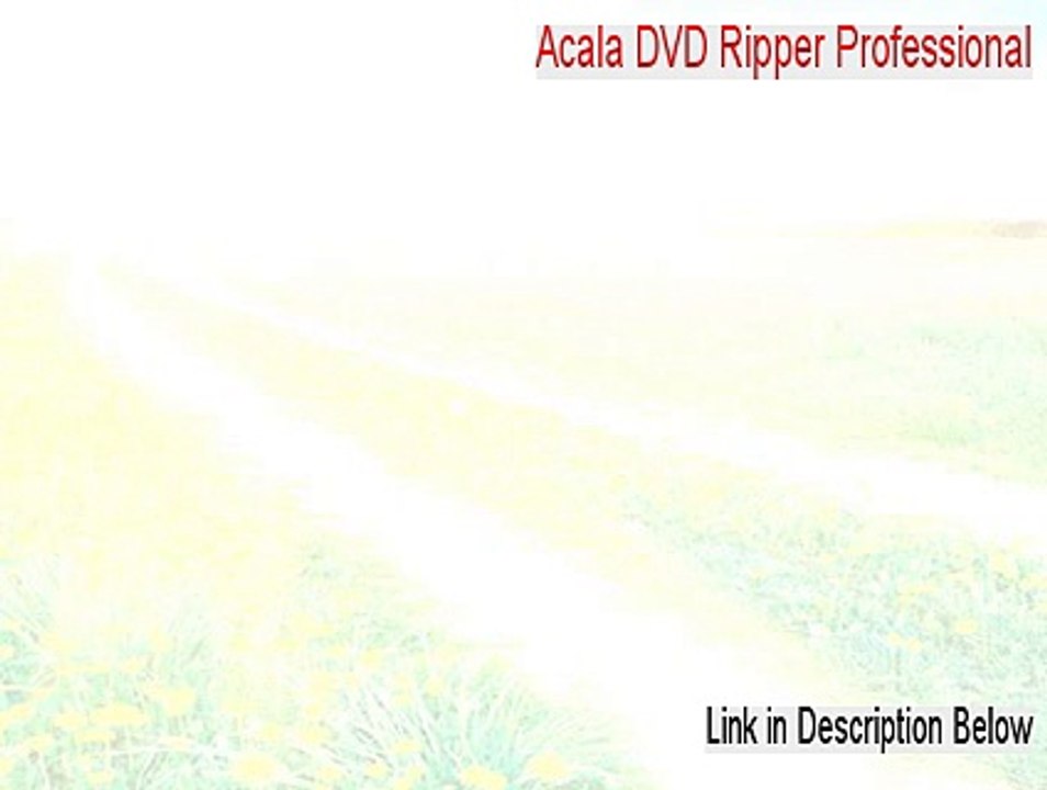 Acala DVD Ripper Professional Crack (acala dvd ripper professional keygen 2015)