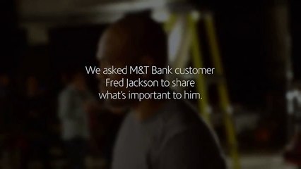 Fred Jackson's Story- Understanding What's Important M&T Bank Commercial