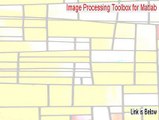 Image Processing Toolbox for Matlab (64-bit) Serial [image processing toolbox matlab tutorial 2015]