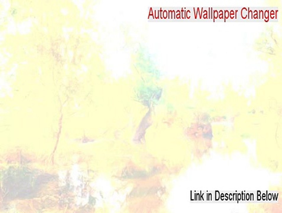 Automatic Wallpaper Changer Cracked - Download Here [2015]