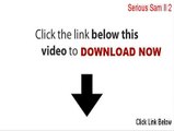 Serious Sam II 2 Key Gen (Free of Risk Download 2015)