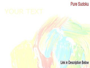 Pure Sudoku Download Free - Risk Free Download