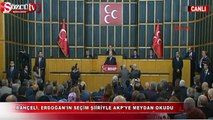 Bahçeli, Erdoğan'ın seçim şiiriyle AKP'ye meydan okudu!
