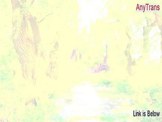 AnyTrans Cracked (Legit Download)