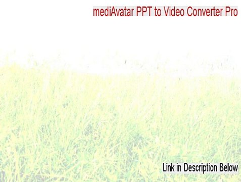 mediAvatar PPT to Video Converter Pro Cracked - Download Now [2015]