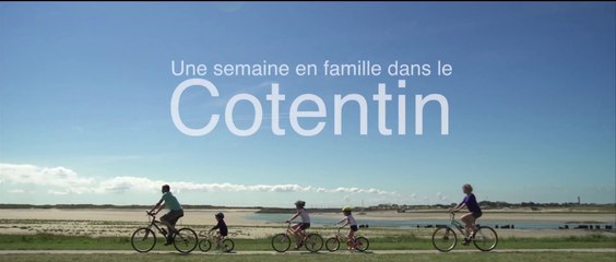 Des Vacances en famille dans le Cotentin