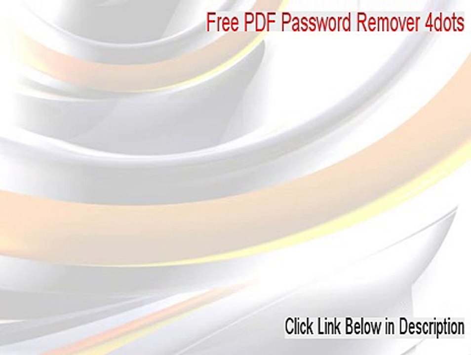 Free PDF Password Remover 4dots Download Free (Free PDF Password Remover 4dotsfree pdf password remover 4dots 2015)
