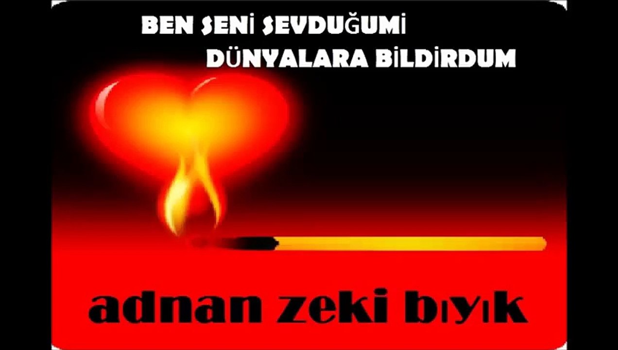 Ben Seni Sevdiğimi -Adnan Zeki Bıyık