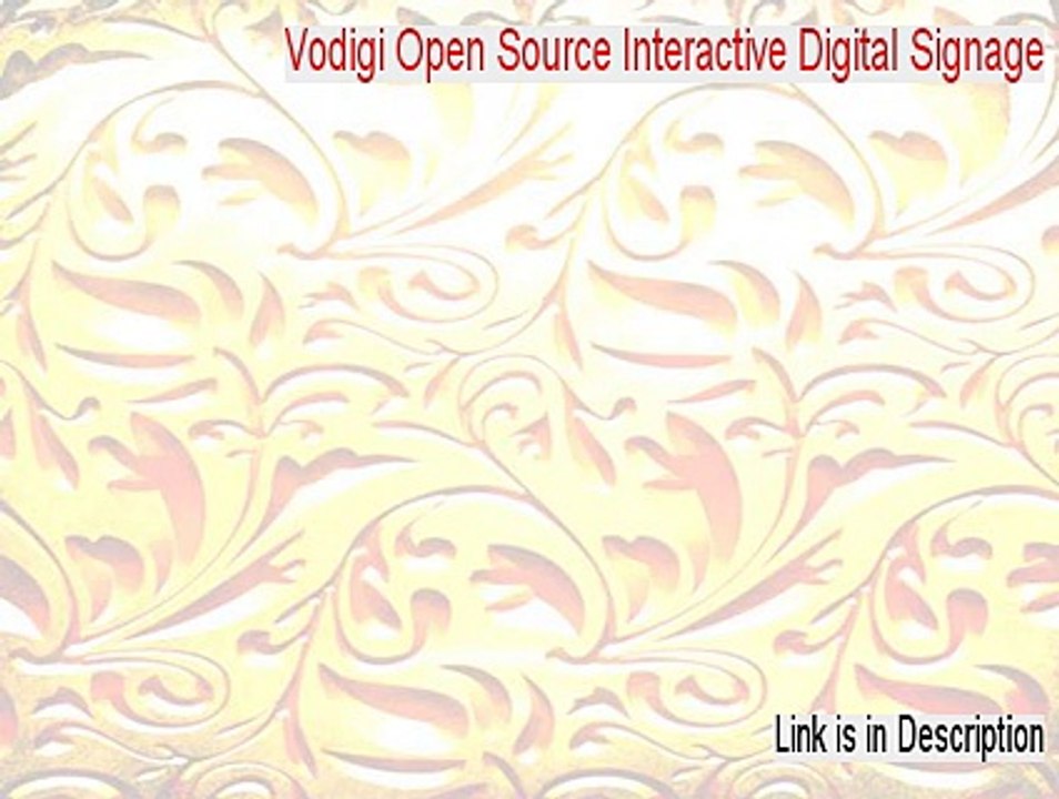 Vodigi Open Source Interactive Digital Signage Keygen [Download Here]
