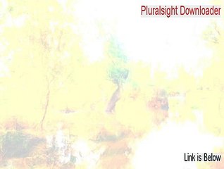 Pluralsight Downloader Download (Download Here)