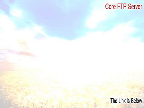 Core FTP Server Keygen (Download Now)