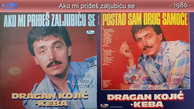 Dragan Kojic Keba - Postao sam drug samoce - (Audio 1986) - CEO ALBUM