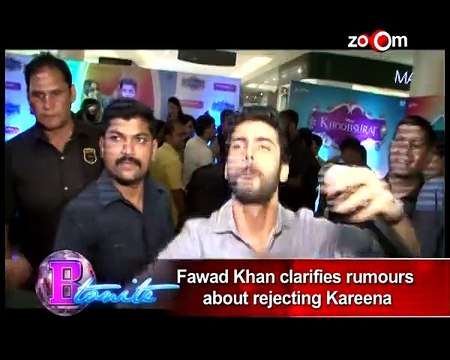 Fawad Khan clarifies rumours about rejecting Kareena Kapoor Khan