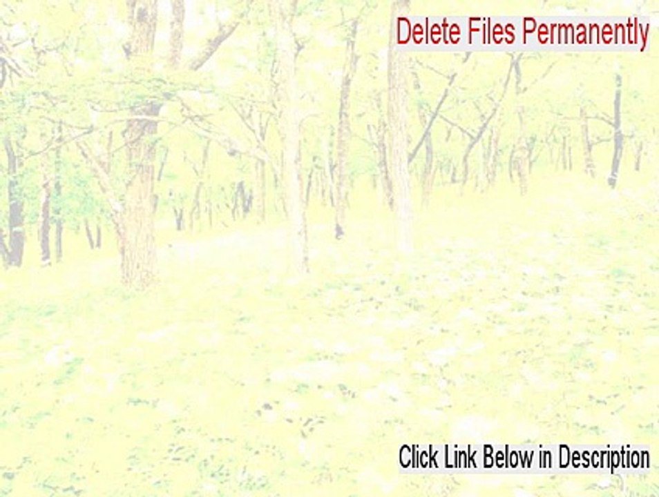 Delete Files Permanently Keygen [delete files permanently android 2015]