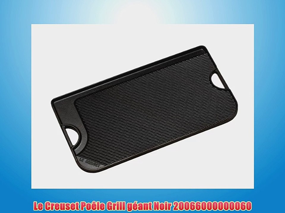 Le Creuset Po?le Grill g?ant Noir 20066000000060