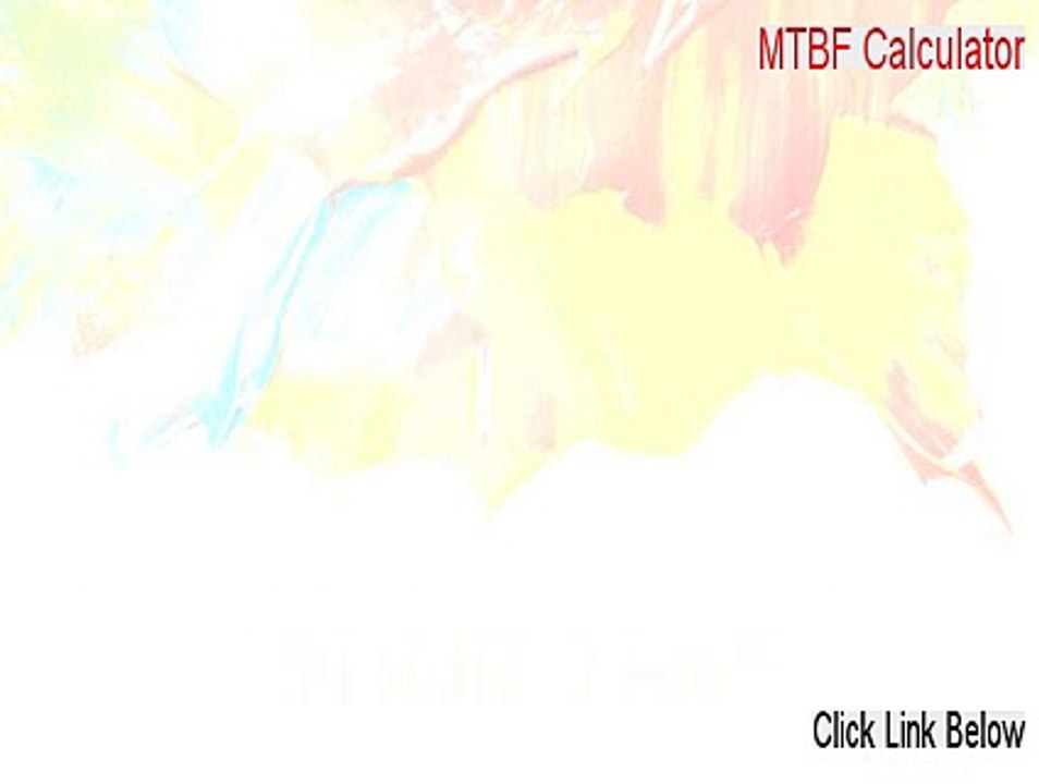 MTBF Calculator Full Download - Free of Risk Download