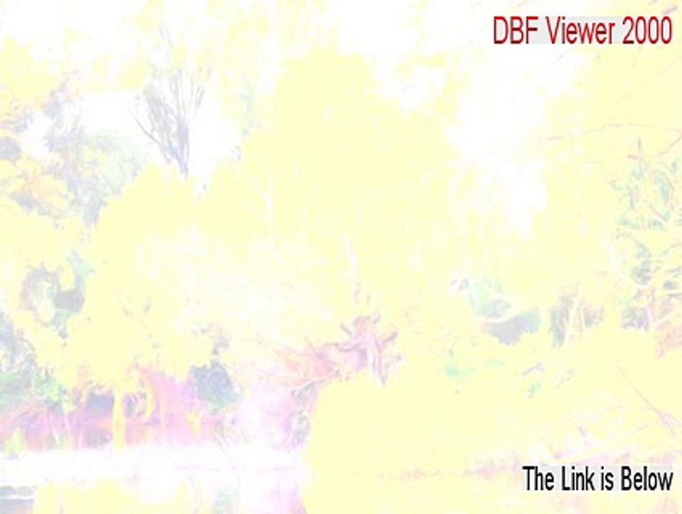 DBF Viewer 2000 Key Gen [Risk Free Download 2015]