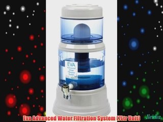 Eva Advanced Water Filtration System (7Ltr Unit)