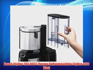 Bosch Styline TKA 8653 Thermo Kaf?fee?ma?schine Sty?line 1100 Watt