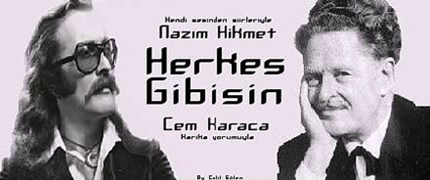 Herkes Gibisin - Nazım Hikmet & Cem Karaca